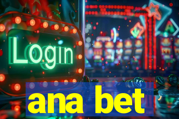 ana bet